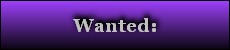 Wanted:
